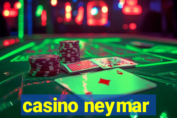 casino neymar